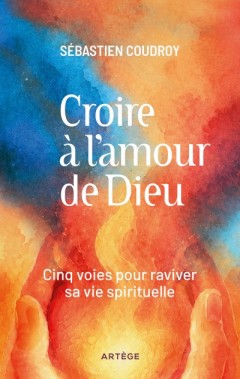 Livre Croire à l'amour de Dieu